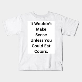 Random, Nonsense Kids T-Shirt
